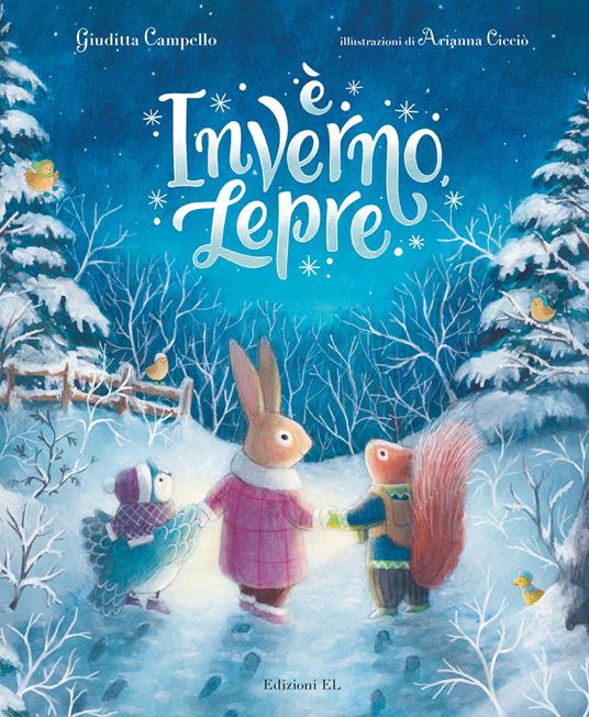 È inverno, Lepre. Ediz. illustrata - Giuditta Campello - Libro - EL 