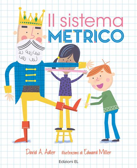 Il sistema metrico. Numeri 1! - David A. Adler - copertina