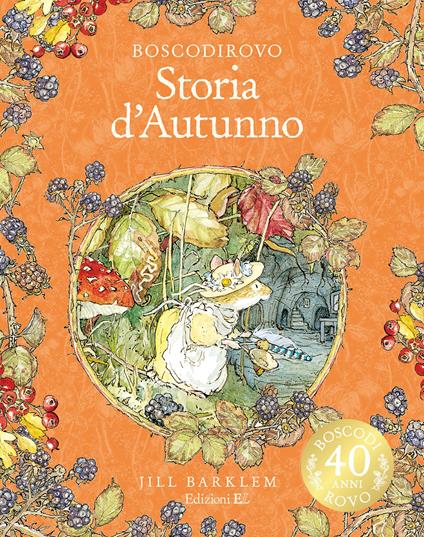 Storia d'autunno. I racconti di Boscodirovo. Ediz. illustrata deluxe - Jill Barklem - copertina