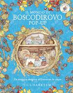 Il mondo di Boscodirovo pop-up. Ediz. a colori