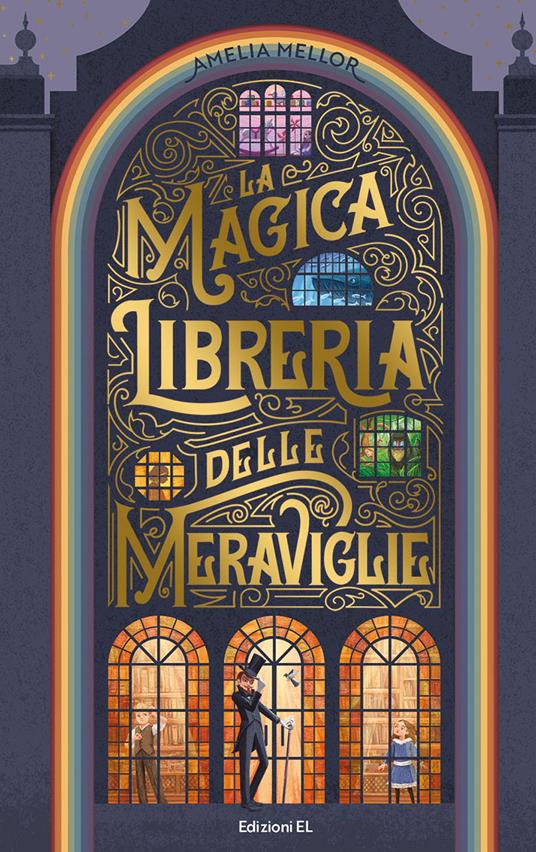 La magica libreria delle meraviglie - Amelia Mellor - Libro - EL -  Narrativa | IBS