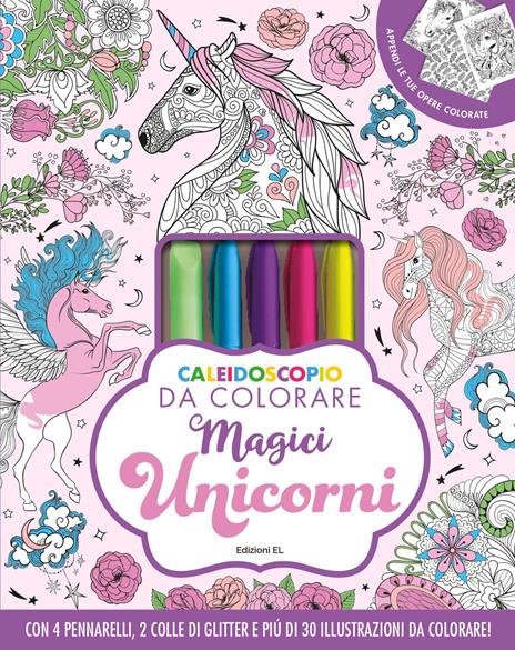 Caleidoscopio da colorare. Magici unicorni. Ediz. illustrata. Con 2 colle  glitterate. Con 4 pennarelli - Libro - EL - Libri attivi