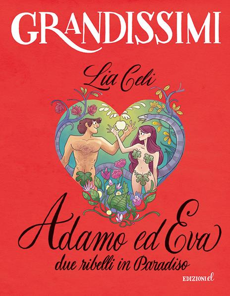 Adamo ed Eva, due ribelli in Paradiso. Ediz. a colori - Lia Celi - copertina