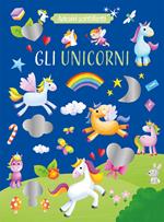 Gli unicorni. Adesivi scintillanti. Ediz. a colori