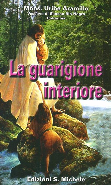 La guarigione interiore - Alfonso Uribe Jaramillo - copertina