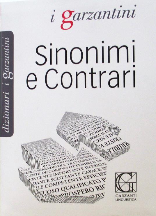 Dizionario dei sinonimi e contrari - Libro - Garzanti Linguistica - I  Garzantini | IBS