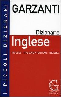 Dizionario inglese. Inglese-italiano, italiano-inglese. Con CD-ROM - Libro  - Garzanti Linguistica - I piccoli dizionari | IBS