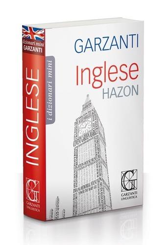 Dizionario inglese Hazon Garzanti - Libro - Garzanti Linguistica - I  dizionari mini Garzanti Hazon | IBS