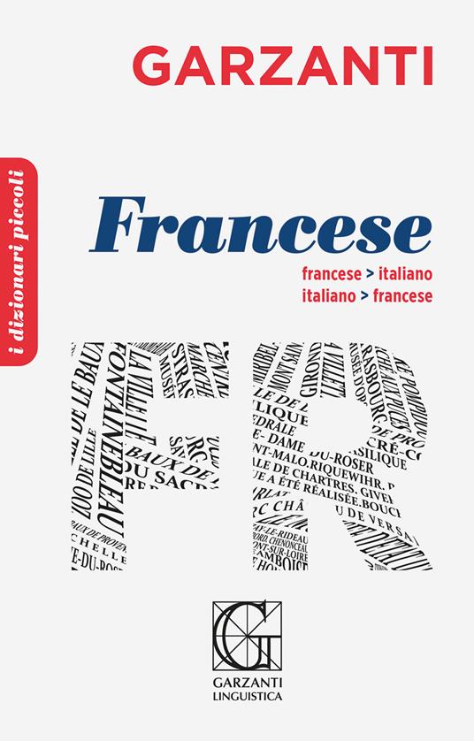 Il piccolo dizionario di francese. Ediz. bilingue - Libro - Garzanti  Linguistica - I piccoli dizionari | IBS
