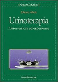 Urinoterapia. Osservazioni ed esperienze - Johann Abele - copertina