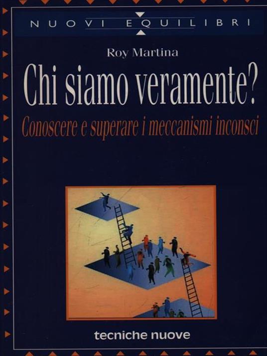 Chi siamo veramente? Conoscere e superare i meccanismi inconsci - Roy Martina - copertina