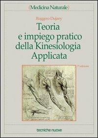 Teoria e impiego pratico della kinesiologia applicata - Ruggero Dujany - copertina