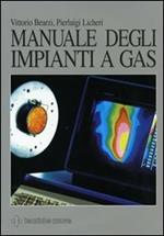 Manuale degli impianti a gas. Ediz. illustrata