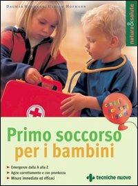 Primo soccorso per i bambini - Dagmar Hofmann,Ulrich Hofmann - copertina