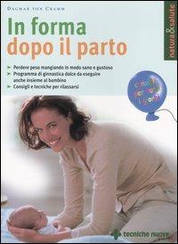 In forma dopo il parto - Dagmar von Cramm - copertina