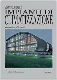 Manuale degli impianti di climatizzazione. Ediz. illustrata - copertina