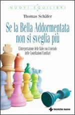 Se la bella addormentata non si sveglia più. L'interpretazione delle fiabe con il metodo delle costellazioni familiari