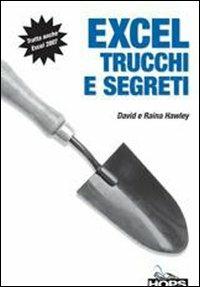  Excel. Trucchi e segreti -  David Hawley, Raina Hawley - copertina