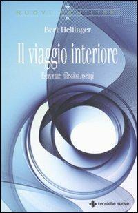 Il viaggio interiore. Esperienze, riflessioni, esempi - Bert Hellinger - copertina