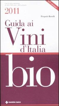 Guida ai vini d'Italia bio 2011 - Pierpaolo Rastelli - copertina