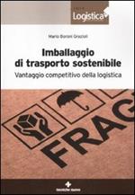 Imballaggio di trasporto sostenibile. Vantaggio competitivo della logistica