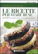 Le ricette per stare bene. DietaGIFT: un modo nuovo di intendere la cucina