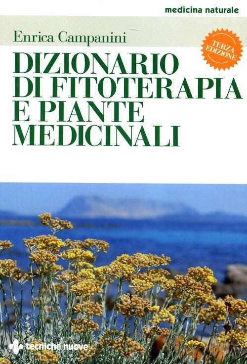 Dizionario di fitoterapia e piante medicinali - Enrica Campanini - copertina