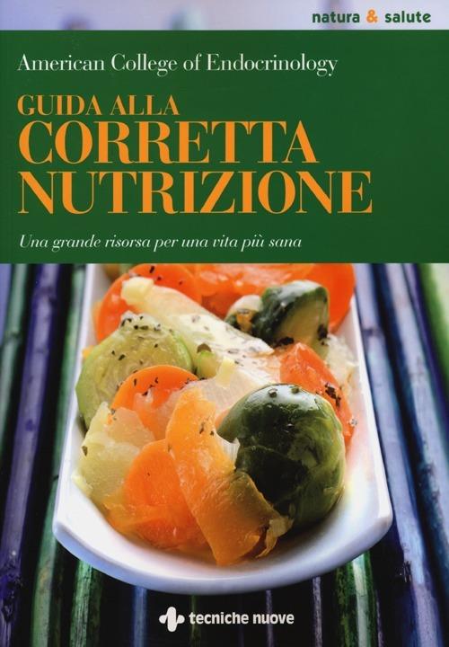 Guida alla corretta nutrizione. Una grande risorsa per una vita più sana - copertina