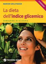 La dieta dell'indice glicemico. Dimagrire in allegria