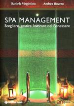 Spa Management. Vivere, gestire, lavorare nelle Spa