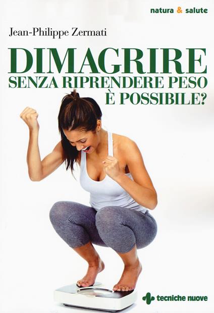 Dimagrire senza riprendere peso è possibile? - Jean-Philippe Zermati - copertina