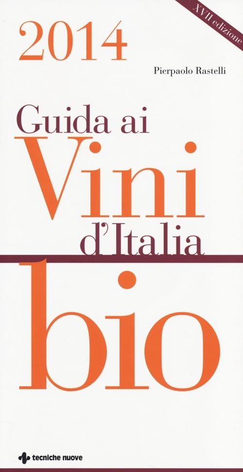 Guida ai vini d'Italia bio 2014 - Pierpaolo Rastelli - copertina