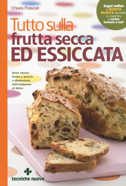 Tutto sulla frutta secca ed essiccata - Chiara Frascari - copertina