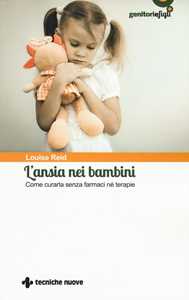 Image of L' ansia nei bambini. Come curarla senza farmaci né terapie