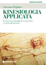 Kinesiologia applicata. Le basi neuro-fisiologiche, le procedure e i protocolli operativi