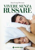 Vivere senza russare