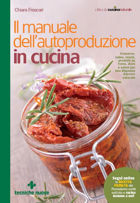 Il manuale dell'autoproduzione in cucina - Chiara Frascari - ebook