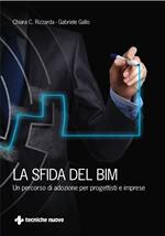 La sfida del BIM. Un percorso di adozione per progettisti e imprese