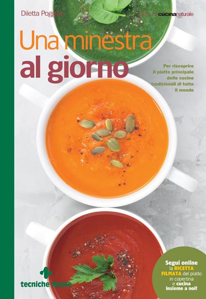 Una minestra al giorno. Per riscoprire il piatto principale delle cucine tradizionali di tutto il mondo - Diletta Poggiali - ebook