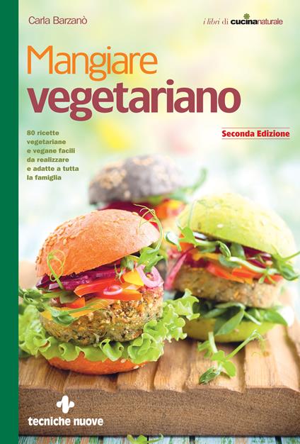 Mangiare vegetariano - Carla Barzanò - ebook
