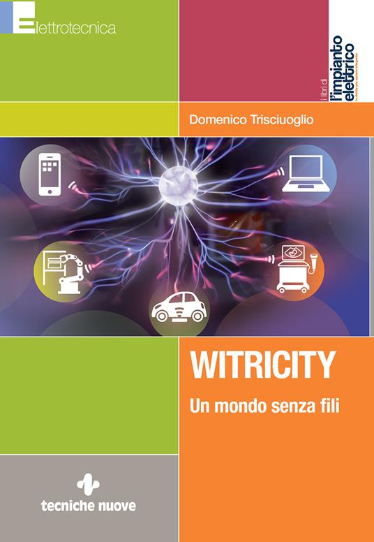 Witricity. Un mondo senza fili - Domenico Trisciuoglio - ebook