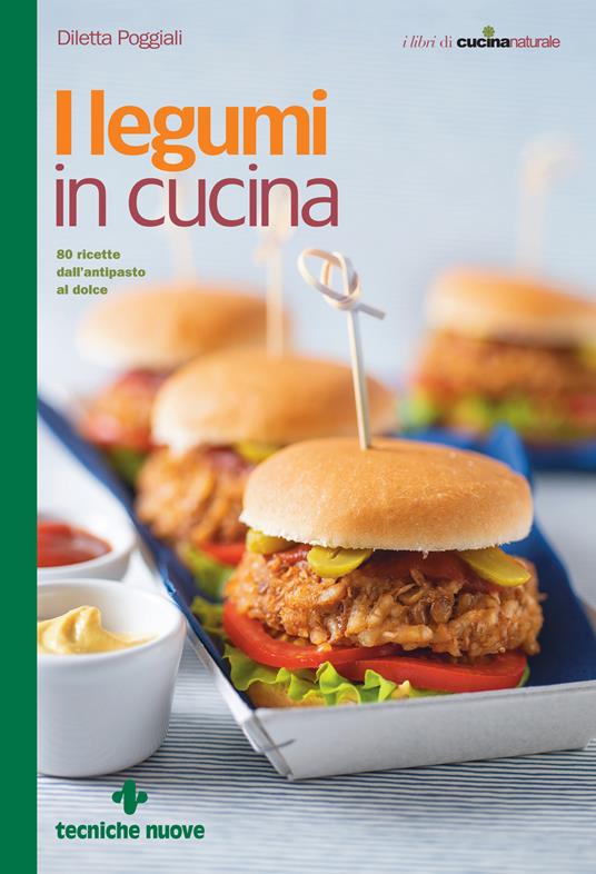 I legumi in cucina. 80 ricette dall'antipasto al dolce - Diletta Poggiali - ebook