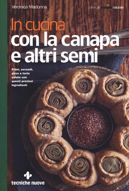 In cucina con la canapa e altri semi - Veronica Madonna - copertina