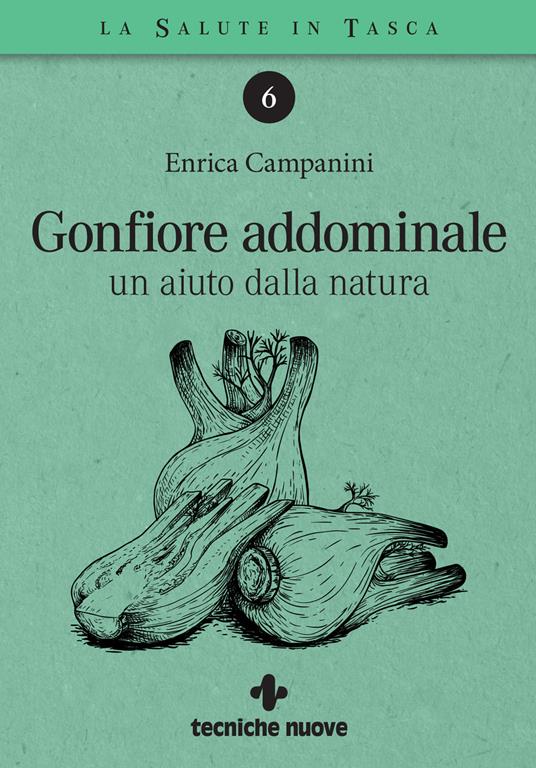 Gonfiore addominale. Un aiuto dalla natura - Enrica Campanini - ebook