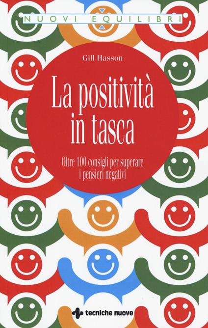 La positività in tasca. Oltre 100 consigli per superare i pensieri negativi - Gill Hasson - copertina