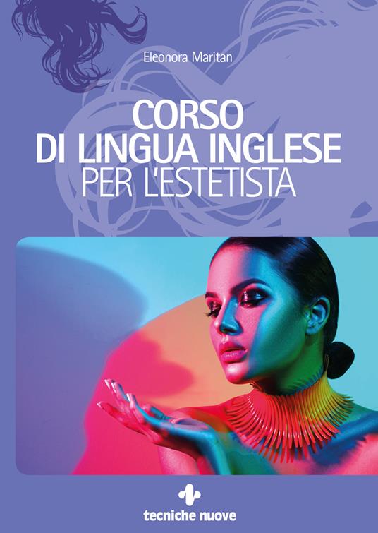 Corso di lingua inglese per l'estetista - Eleonora Maritan - ebook