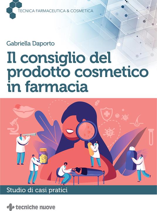 Il consiglio del prodotto cosmetico in farmacia - Gabriella Daporto - copertina