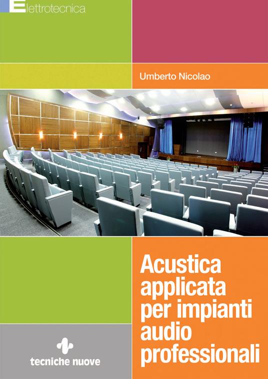 Acustica applicata per impianti audio professionali - Umberto Nicolao - copertina
