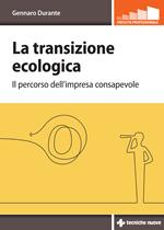 La transizione ecologica. Il percorso dell’impresa consapevole