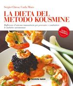 La dieta del metodo Kousmine. Rafforzare il sistema immunitario per prevenire e combattere le malattie autoimmuni